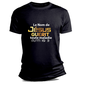 Tshirt gospel - le nom de Jesus gueri